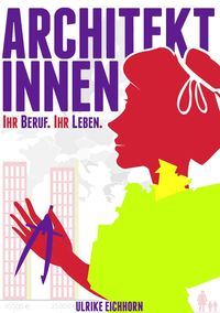Produktbild: Architektinnen. Ihr Beruf. ihr Leben.