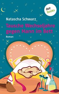 Produktbild: Tausche Wechseljahre gegen Mann im Bett