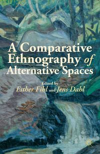 Produktbild: A Comparative Ethnography of Alternative Spaces