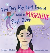 Produktbild: The Day My Best Friend and a Migraine Slept Over