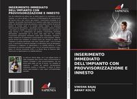 Produktbild: Inserimento Immediato Dell'impianto Con Provvisorizzazione E Innesto