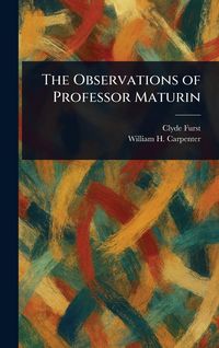 Produktbild: The Observations of Professor Maturin
