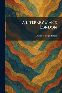 Produktbild: A Literary Man's London