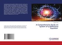 Produktbild: A Comprehensive Study on System of q-Difference Equation