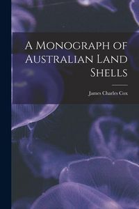 Produktbild: A Monograph of Australian Land Shells