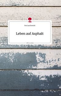 Produktbild: Leben auf Asphalt. Life is a Story - story.one