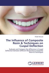 Produktbild: The Influence of Composite Resin & Techniques on Cuspal Deflection