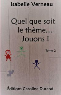 Produktbild: Quel que soit le th&egrave;me... Jouons !