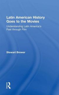 Produktbild: Brewer, S: Latin American History Goes to the Movies