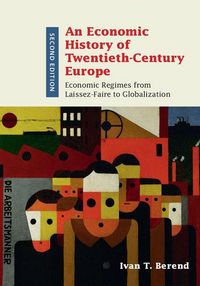 Produktbild: An Economic History of Twentieth-Century Europe