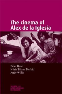 Produktbild: The Cinema of &Aacute;lex de la Iglesia
