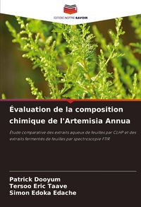 Produktbild: &Eacute;valuation de la composition chimique de l'Artemisia Annua
