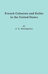 Produktbild: French Colonists and Exiles in the United States