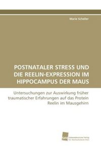 Produktbild: Scheller, M: Postnataler Stress und die Reelin-Expression im