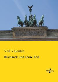 Produktbild: Bismarck und seine Zeit