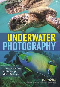 Produktbild: Underwater Photography: A Pictorial Guide to Shooting Great Pictures