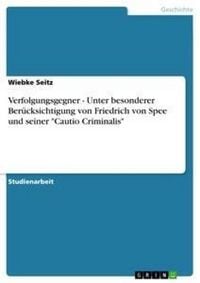Produktbild: Verfolgungsgegner - Unter besonderer Ber&uuml;cksichtigung von Friedrich von Spee und seiner "Cautio Criminalis"