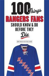 Produktbild: 100 Things Rangers Fans Should Know & Do Before They Die