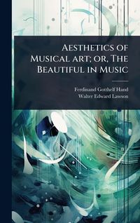 Produktbild: Aesthetics of Musical art; or, The Beautiful in Music