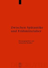 Produktbild: Zwischen Sp&auml;tantike und Fr&uuml;hmittelalter
