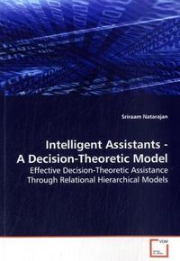 Produktbild: Natarajan, S: Intelligent Assistants - A Decision-Theoretic