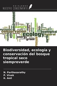 Produktbild: Biodiversidad, ecolog&iacute;a y conservaci&oacute;n del bosque tropical seco siempreverde