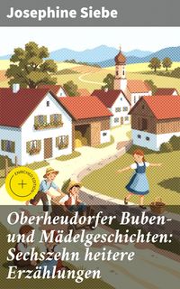 Produktbild: Oberheudorfer Buben- und M&auml;delgeschichten: Sechszehn heitere Erz&auml;hlungen