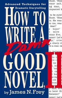 Produktbild: How to Write a Damn Good Novel, II