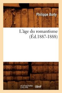 Produktbild: L'&acirc;ge du romantisme (&Eacute;d.1887-1888)