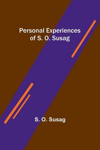 Produktbild: Personal Experiences of S. O. Susag