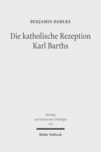 Produktbild: Die katholische Rezeption Karl Barths