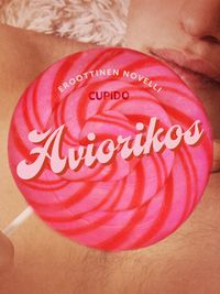 Bild vom Artikel Aviorikos - eroottinen novelli vom Autor Cupido