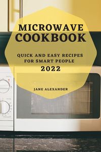 Bild vom Artikel Microwave Cookbook 2022 vom Autor Jane Alexander