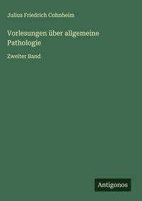 Produktbild: Vorlesungen &uuml;ber allgemeine Pathologie