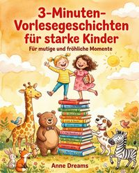 Produktbild: 3-Minuten-Vorlesegeschichten f&uuml;r starke Kinder