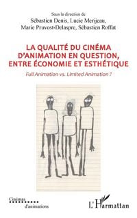 Produktbild: La qualit&eacute; du cin&eacute;ma d'animation en question, entre &eacute;conomie et esth&eacute;tique