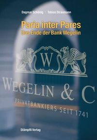 Bild vom Artikel Paria inter Pares - Das Ende der Bank Wegelin vom Autor Dagmar Schönig