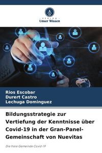 Bild vom Artikel Bildungsstrategie zur Vertiefung der Kenntnisse über Covid-19 in der Gran-Panel-Gemeinschaft von Nuevitas vom Autor Rios Escobar