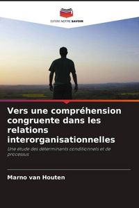 Produktbild: Vers une compr&eacute;hension congruente dans les relations interorganisationnelles