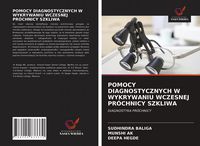 Produktbild: Pomocy Diagnostycznych W Wykrywaniu Wczesnej Pr&oacute;chnicy Szkliwa