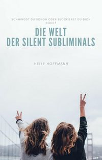 Produktbild: Die Welt der Silent Subliminals