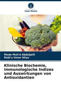 Produktbild: Klinische Biochemie, immunologische Indizes und Auswirkungen von Antioxidantien