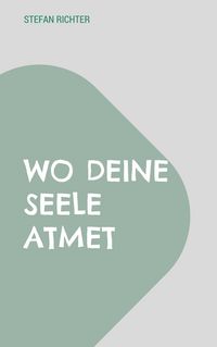 Produktbild: Wo deine Seele atmet