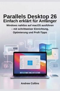 Produktbild: Parallels Desktop 26 Einfach erkl&auml;rt f&uuml;r Anf&auml;nger