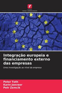 Produktbild: Integra&ccedil;&atilde;o europeia e financiamento externo das empresas