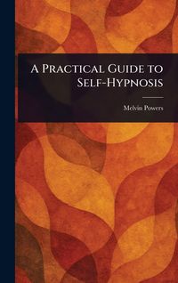 Produktbild: A Practical Guide to Self-Hypnosis