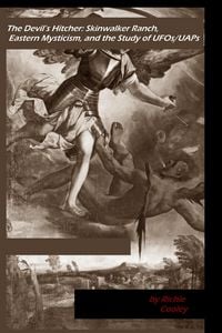 Produktbild: The Devil's Hitcher: Skinwalker Ranch, Eastern Mysticism, and the Study of UFOs/UAPs