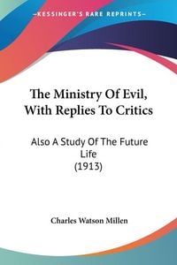 Produktbild: The Ministry Of Evil, With Replies To Critics
