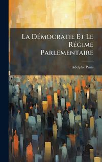 Produktbild: La D&Atilde;(c)mocratie Et Le R&Atilde;(c)gime Parlementaire