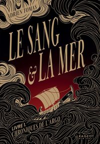 Produktbild: Le sang & la mer : chroniques de l'Argo. Tome 1